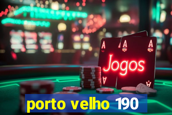 porto velho 190